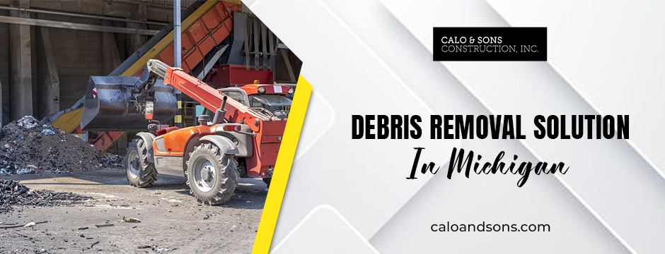Debris Removal Solution in Michigan