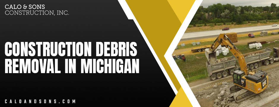 Construction Debris Removal In Michigan