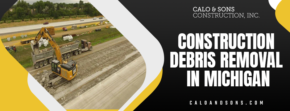 Construction Debris Removal In Michigan