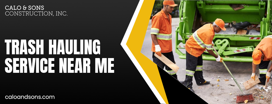 Trash Hauling Service Near Me