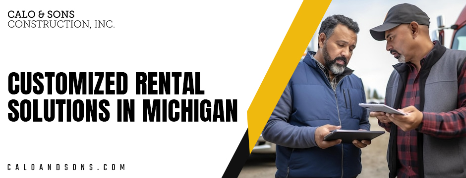 Customized Rental Solutions in Michigan