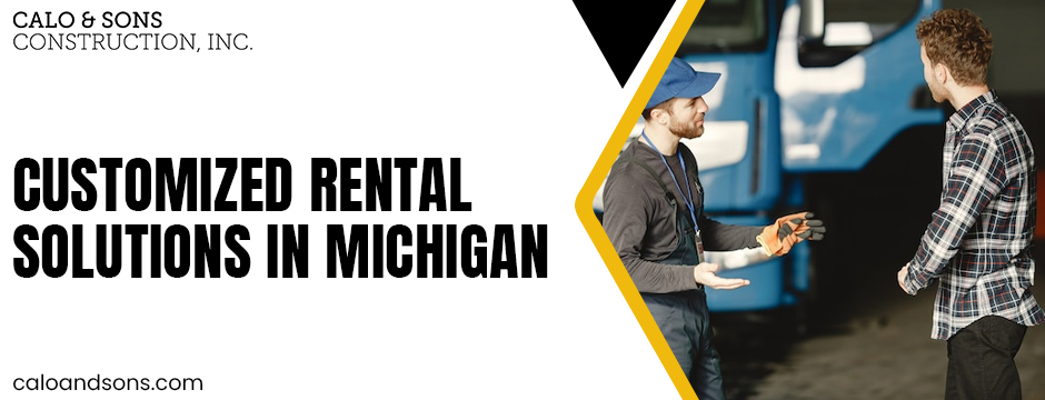 Customized Rental Solutions in Michigan