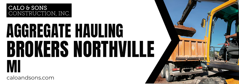 Aggregate Hauling Brokers Northville MI