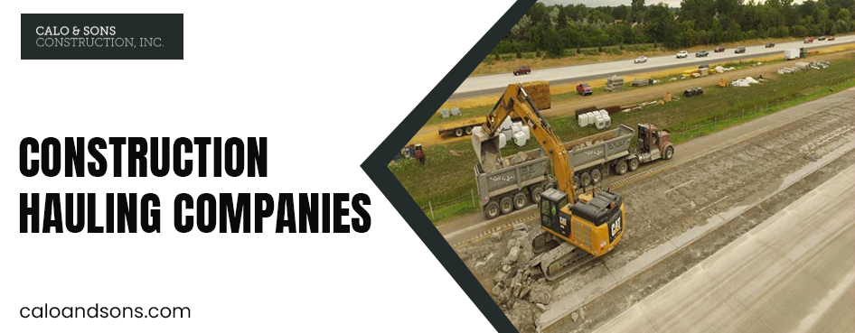Construction Hauling Companies