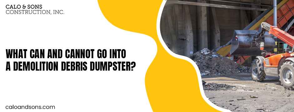 What Can and Cannot Go into a Demolition Debris Dumpster